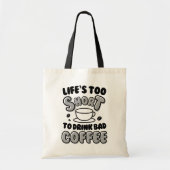 Grappig leven is te kort voor slechte koffie tote bag (Voorkant)