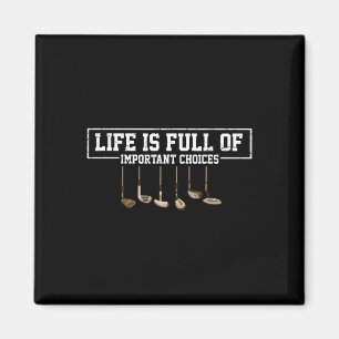 Grappig Leven Is Vol Grappige Keuzes Golf Clubs Magneet