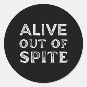 Grappig Levend Uit Wrok Sarcastische Humor Quote Ronde Sticker
