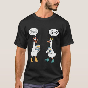 Grappig lezen 67 Zes Zeven Meme Gans Leraar Boek T-shirt
