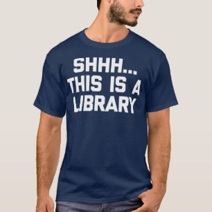 Grappig Librarian Shhh, dit is een bibliotheek gra T-shirt