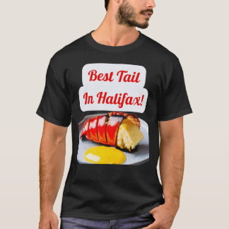 Grappig Lobster design Best Tail in Halifax! T-shirt