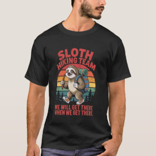 Grappig Luiaard Wandelteam Wandel Citaten Kamperen T-shirt