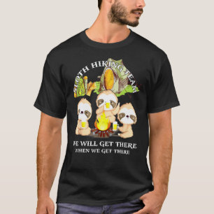 Grappig Luiaard Wandelteam We Zullen Er Zijn Als W T-shirt