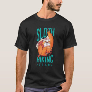 Grappig Luiaard Wandelteam We Zullen Er Zijn Als W T-shirt