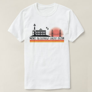 Grappig! Maak Alcatraz Great Again SF Rock ALCATRA T-shirt