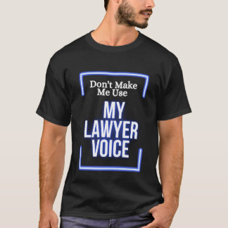 Grappig maak me niet mijn Humor van de advocaat ge T-shirt