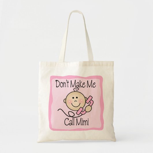Grappig maak me niet Mimi te noemen Tote Bag (Voorkant)