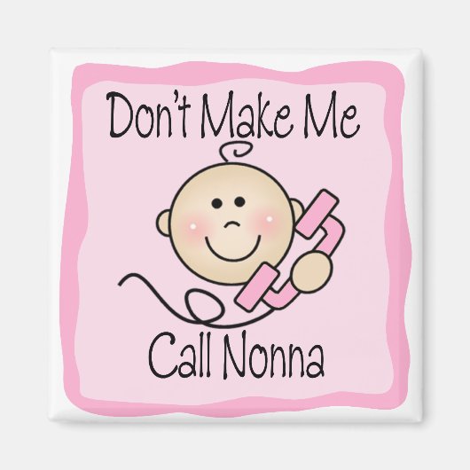 Grappig maak me niet om Nonna te bellen Magneet (Voorkant)