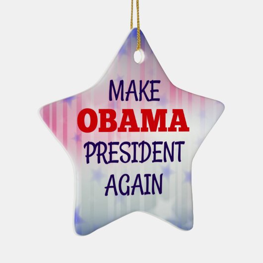 Grappig "Maak Obama weer President" Keramisch Ornament (Rechts)