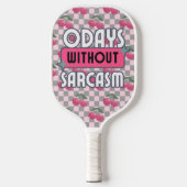 Grappig mam 0 dagen zonder sarcasme pickleball paddle (Voorkant)