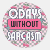 Grappig mam 0 dagen zonder sarcasme ronde sticker (Voorkant)