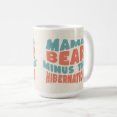 Grappig Mam Gift Mama Beer Minus de Slaapstand Koffiemok (Voorkant rechts)