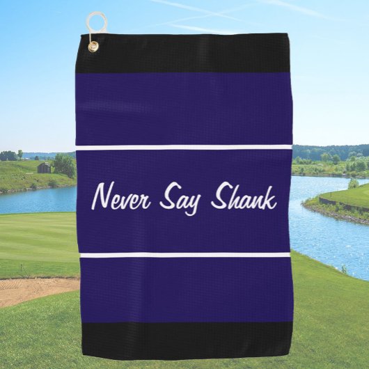 Grappig marineblauw zeg nooit shank cadeau voor go golfhanddoek