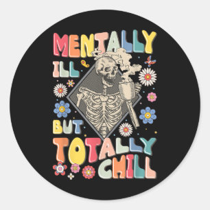 Grappig Mentaal Krank Maar Totally Chill Geestelij Ronde Sticker