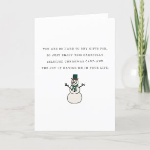 Grappig met me in je leven Snowman Kerstmis Feestdagen Kaart