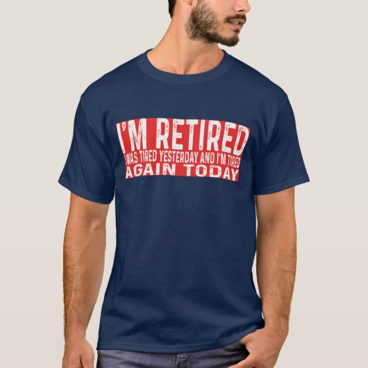 Grappig met pensioen gegaan Gisteren Vermoeid Vand T-shirt (Voorkant)