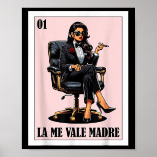 Grappig Mexicaans Chingona Design - La Me Vale Mad Poster