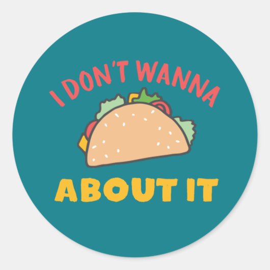 Grappig Mexicaans eten dat ik er niet over wil pra Ronde Sticker (Voorkant)