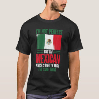 Grappig Mexico Ik ben niet perfect, maar ik ben Me T-shirt
