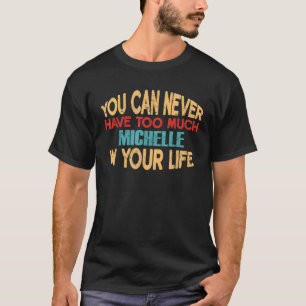 Grappig Michelle Gepersonaliseerde Voornaam Joke I T-shirt