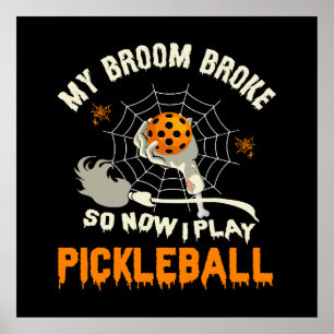 Grappig mijn bezem brak dus nu speel ik pickleball poster