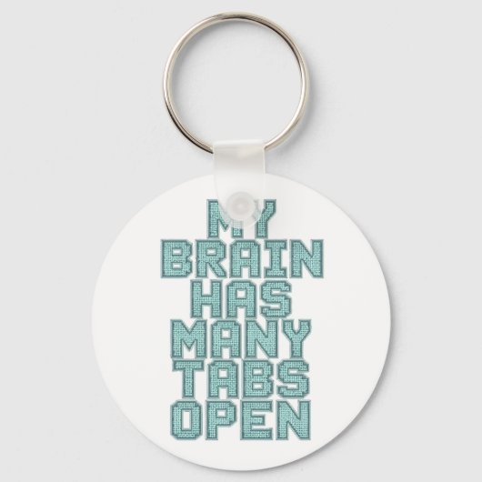 Grappig "Mijn Brein Heeft Veel Tabbladen Open" Cit Sleutelhanger (Voorkant)
