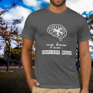Grappig Mijn Brein staat op Vliegtuigstand Collega T-shirt