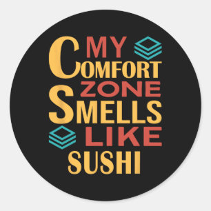 Grappig Mijn Comfortzone Ruikt Als Sushi Ronde Sticker