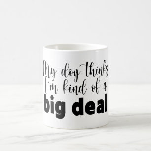 Grappig Mijn Hond Denkt Dat Ik Een Soort Grote Dea Koffiemok