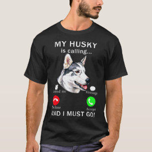 Grappig mijn husky belt en ik moet gaan hondenlief t-shirt