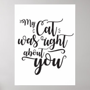 Grappig Mijn Kat Had Gelijk Over Jou Humoristische Poster