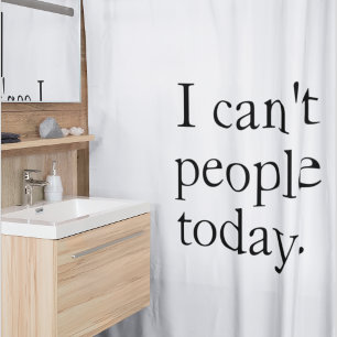 Grappig minimalistisch citaat Ik kan vandaag de Douchegordijn