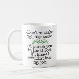 Grappig "Mistak My Fake Smile niet" Koffiemok