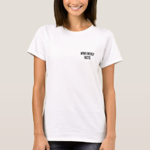 Grappig Moeder Energie Feiten Grafisch T-Shirt voo
