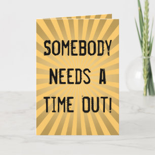 Grappig, Moederdag, heb tijd nodig Kaart