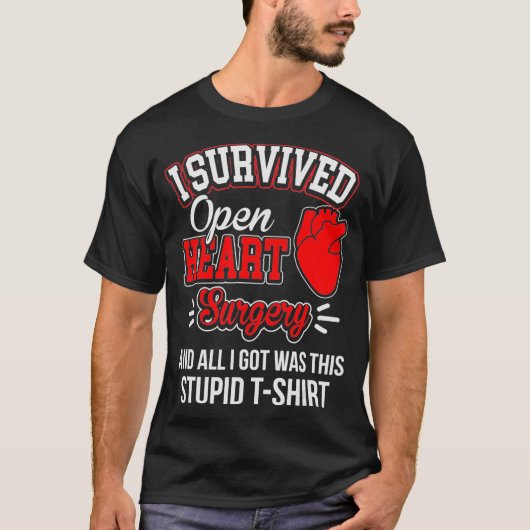 Grappig na een overlevende hartchirurgie werd stui t-shirt (Voorkant)