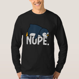 Grappig Nee Niet Vandaag Lui Pinguïn Dierenliefheb T-shirt