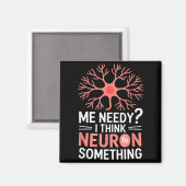 Grappig neuron dat zegt dat ik behoeftig ben denk magneet (Voorkant / Achterkant)