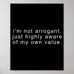 Grappig niet arrogant sarcastisch grap tee sarcasm poster