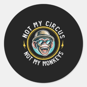Grappig niet mijn circus niet mijn apen cool monke ronde sticker