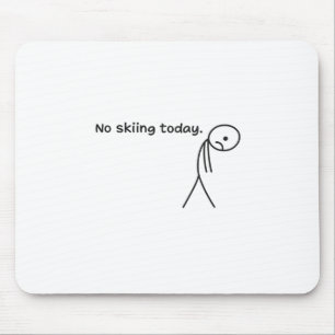 Grappig, niet skiën vandaag muismat