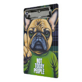 Grappig niet vandaag mensen hond gespeeld mini klembord (Angled2)