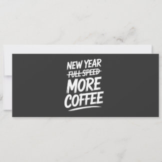 Grappig Nieuwjaar Meer Koffie Sarcastische Resolut Kaart