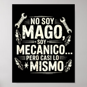 Grappig No Soy Mago Soy Mecánico Automechanicien S Poster