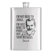 Grappig "Not here to rechter", maatkolf Heupfles (Voorkant)