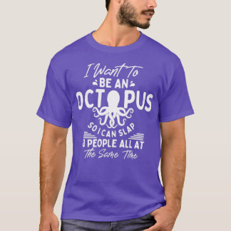 Grappig Octopus citeert dat ik 8 mensen tegelijk k T-shirt