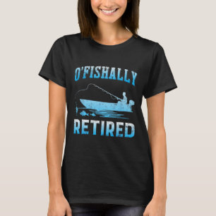 Grappig O'fishally Gepensioneerd Cadeau Voor Gepen T-shirt