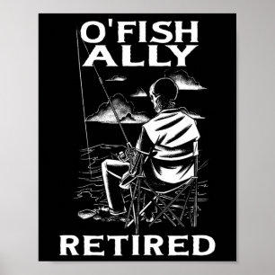 Grappig O'fishally Gepensioneerde T-shirt Voor Pen Poster