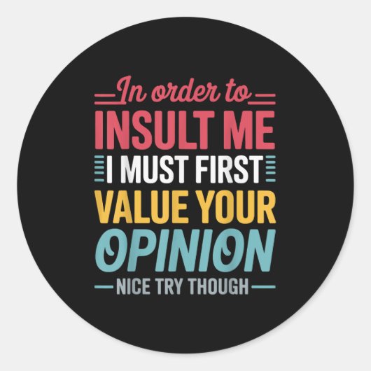 Grappig om me te beledigen Shirt grap sarcastisch Ronde Sticker (Voorkant)